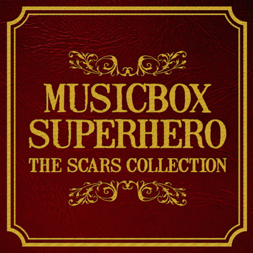 Musicbox Superhero : This Scars Collection